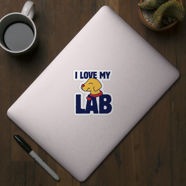 I love my Lab by bubbsnugg